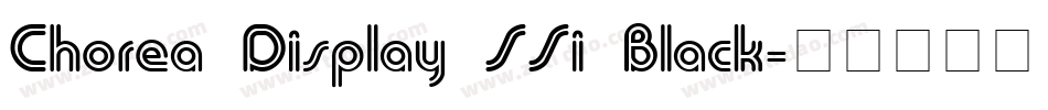 Chorea Display SSi Black字体转换
